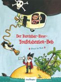 Pirat in Not / Der Furchtbar-Fiese-Teufelsbraten-Bob Bd.2