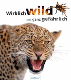 Wirklich wild und ganz gefährlich