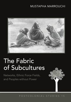 The Fabric of Subcultures - Marrouchi, Mustapha