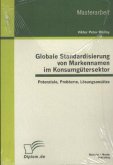 Globale Standardisierung von Markennamen im Konsumgütersektor: Potenziale, Probleme, Lösungsansätze