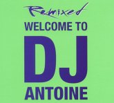 Welcome To Dj Antoine-Remixed