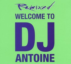Welcome To Dj Antoine-Remixed - Dj Antoine