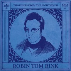 Thoughts From The Lighthouse - Robin Tom Rink