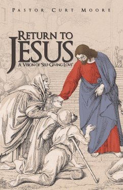 Return to Jesus - Moore, Pastor Curt
