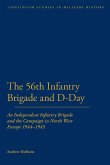 56th Infantry Brigade and D-Day 56th Infantry Brigade and D-Day