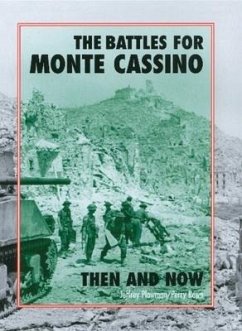 The Battles for Monte Cassino Then and Now - Plowman, Jeffrey; Rowe, Perry