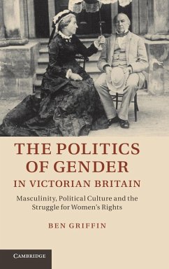 The Politics of Gender in Victorian Britain - Griffin, Ben