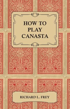 How to Play Canasta - Frey, Richard L.