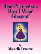 Real Princesses Don't Wear Glasses - Bild 1