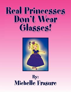 Real Princesses Don't Wear Glasses - Frasure, Michelle