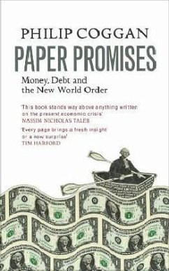 Paper Promises: Money, Debt and the New World Order - Coggan, Philip