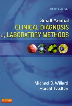 Small Animal Clinical Diagnosis by Laboratory Methods - Willard, Michael D. (Diplomate ACVIM, Professor of Small Animal Inte; Tvedten, Harold (DACVP)