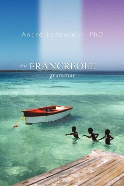 The Francreole Grammar - Ladouceur, Andr