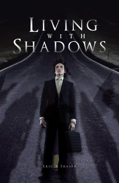 Living with Shadows - Fraser, Eric R.