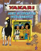 Yakari: Mein schönstes Vorlesebuch Yakari: Mein schönstes Vorlesebuch
