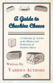 A Guide to Cheshire Cheese - A Collection of Articles on the History and Production of Cheshire Cheese