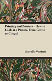 Painting and Painters - How to Look at a Picture, From Giotto to Chagall