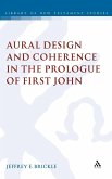 Aural Design and Coherence in the Prologue of First John Aural Design and Coherence in the Prologue of First John