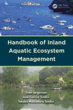 Handbook of Inland Aquatic Ecosystem Management - Jorgensen, Sven; Tundisi, Jose Galizia; Tundisi, Takako Matsumura