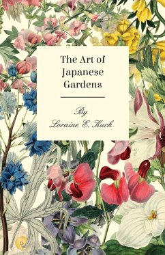 The Art of Japanese Gardens - Kuck, Loraine E.
