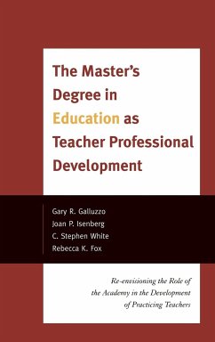 The Master's Degree in Education as Teacher Professional Development - Galluzzo, Gary; Isenberg, Joan P.; White, Stephen C.