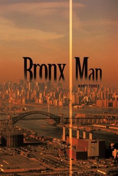 Bronx Man - Toohey, Marty