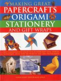 Making Great Papercrafts, Origami, Stationery and Gift Wraps