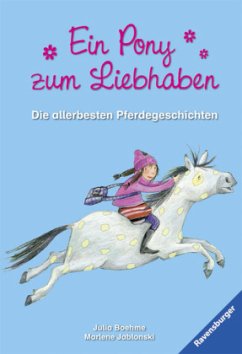 Ein Pony zum Liebhaben - Boehme, Julia; Jablonski, Marlene