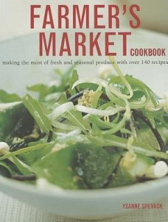 Farmer's Market Cookbook - Spevack, Ysanne