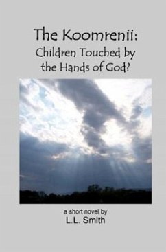 The Koomrenii: Children Touched by the Hands of God? - Smith, L. L.