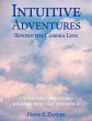 Intuitive Adventures Beyond the Camera... - Bild 1