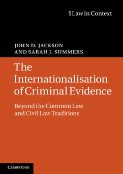 The Internationalisation of Criminal Evidence - Jackson, John D.; Summers, Sarah J.