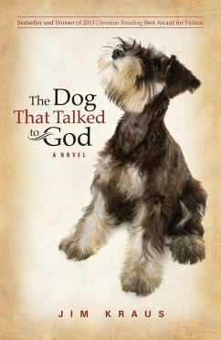 The Dog That Talked to God - Kraus, Jim