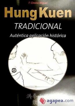 Hung kuen tradicional : auténtica aplicación histórica - Girona Miguel, Francisco