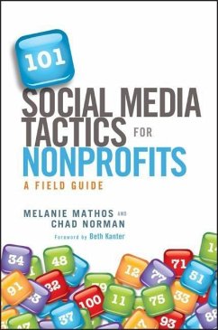 101 Social Media Tactics for Nonprofits - Mathos, Melanie; Norman, Chad