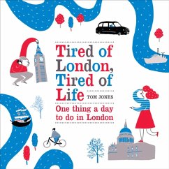 Tired of London, Tired of Life - Jones, Tom