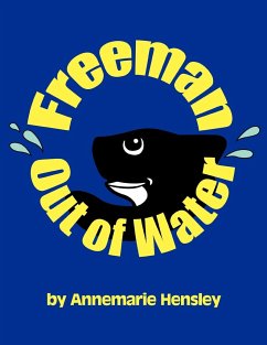 Freeman Out of Water - Hensley, Annemarie