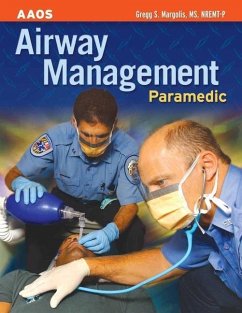 Paramedic: Airway Management: Airway Management - American Academy Of Orthopaedic Surgeons; Margolis, Gregg