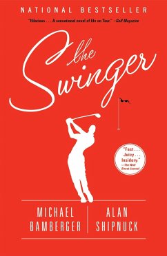 The Swinger - Bamberger, Michael; Shipnuck, Alan