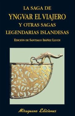 La Saga de Yngvar el Viajero y otras sagas legendarias de Islandia