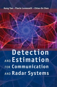 Detection and Estimation for Communication and Radar Systems - Yao, Kung; Lorenzelli, Flavio; Chen, Chiao-En