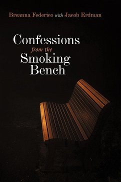 Confessions from the Smoking Bench - Federico, Breanna; Erdman, Jacob