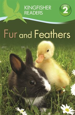 Kingfisher Readers: Fur and Feathers (Level 2: Beginning to Read Alone) - Llewellyn, Claire; (individual), Kingfisher