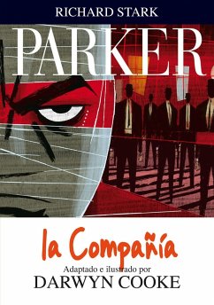 Parker 2 : la compañía - Stark, Richard; Cooke, Darwyn