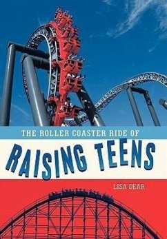 The Roller Coaster Ride of Raising Teens - Dear, Lisa