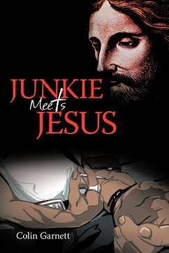 Junkie Meets Jesus - Garnett, Colin