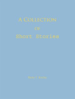 A Collection of Short Stories - Kinsley, Rocky T.