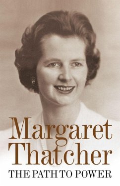 The Path to Power - Thatcher, Margaret