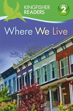 Kingfisher Readers: Where We Live (Level 2: Beginning to Read Alone) - Stones, Brenda; Feldman, Thea