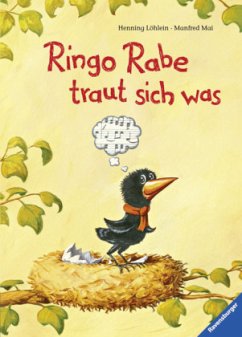 Ringo Rabe traut sich was - Mai, Manfred; Löhlein, Henning